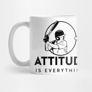 Attitude Is Everything - Baseball Slogan Mug